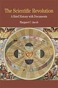 The Scientific Revolution: A Brief History with Documents (Paperback)