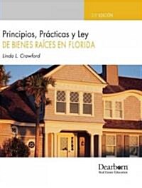 Principios, practicas y ley de bienes raices en florida / Florida Real Estate Principles, Practices, and Law (Paperback, 33th)