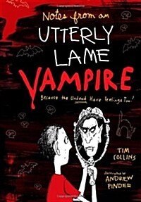[중고] Notes from a Totally Lame Vampire: Because the Undead Have Feelings Too! (Hardcover)