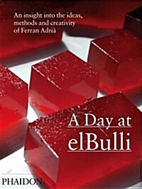 [중고] A Day at elBulli : An Insight into the Ideas, Methods and Creativity of Ferran Adria (Paperback)