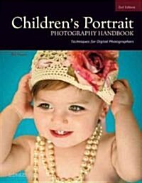 Childrens Portrait Photography Handbook: Techniques for Digital Photographers (Paperback, 2)