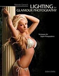 Rolando Gomezs Lighting for Glamour Photography: Techniques for Digital Photographers (Paperback)