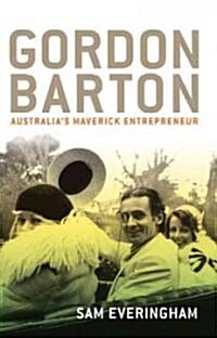 Gordon Barton: Australias Maverick Entrepreneur (Paperback)