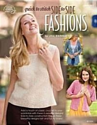 Quick to Stitch Side-to-Side Fashions (Paperback, Reprint)