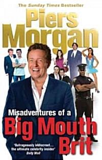 Misadventures of a Big Mouth Brit (Paperback)