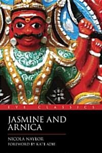 Jasmine and Arnica (Paperback, 2 Revised edition)