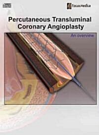 Percutaneous Transluminal Coronary Angioplasty (CD-ROM, 1st)