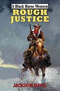 Rough Justice (Hardcover)