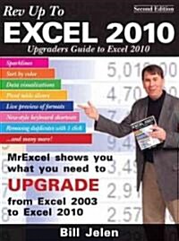 Rev Up to Excel 2010: Upgraders Guide to Excel 2010 (Paperback)