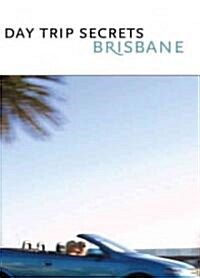 Day Trip Secrets Brisbane (Cards)