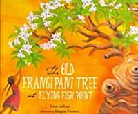 The Old Frangipani Tree at Flying Fish Point (Hardcover)