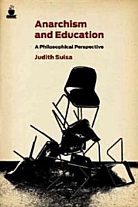 Anarchism and Education: A Philosophical Perspective (Paperback)