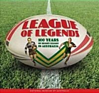 League of Legends: 100 Years of Rugby League in Australia (Paperback)