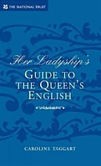 Her Ladyships Guide to the Queens English (Hardcover)