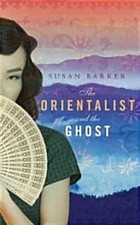 The Orientalist and the Ghost (Paperback)