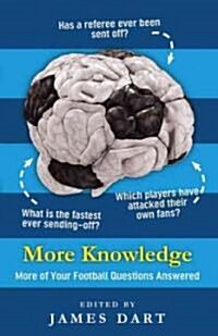 More Knowledge : More of Your Football Questions Answered (Paperback)