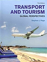 Transport and Tourism : Global Perspectives (Paperback, 3 ed)