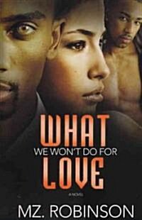 What We Wont Do for Love (Paperback)