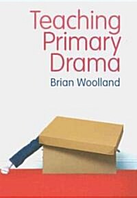 Teaching Primary Drama (Paperback)