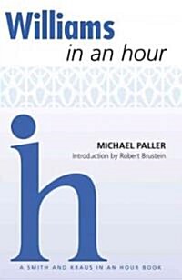 Williams in an Hour (Paperback, 1st)