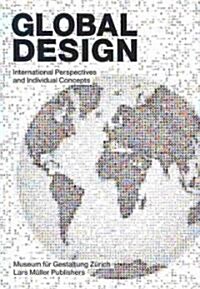 Global Design: International Perspectives and Individual Concepts (Paperback)