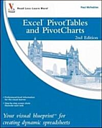 Excel Pivottables and Pivotcharts: Your Visual Blueprint for Creating Dynamic Spreadsheets (Paperback, 2)