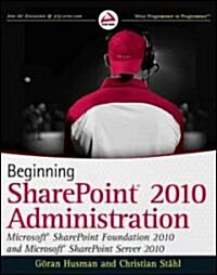 Beginning SharePoint 2010 Administration (Paperback)