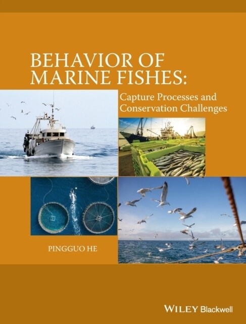 Behavior of Marine Fishes: Capture Processes and Conservation Challenges (Hardcover)