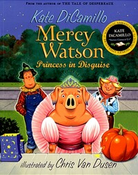 Mercy Watson. 4, Princess in Disguise