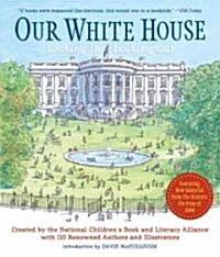 Our White House: Looking In, Looking Out (Paperback)