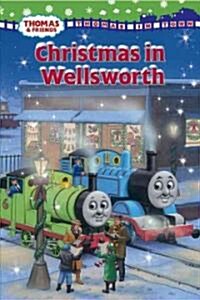 Christmas in Wellsworth (Thomas & Friends) (Hardcover)