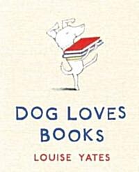 Dog Loves Books (Hardcover, 1st)