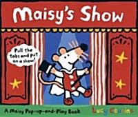 Maisys Show: A Maisy Pull-The-Tab and Pop-Up Book (Hardcover)