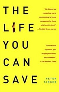 The Life You Can Save: How to Do Your Part to End World Poverty (Paperback)