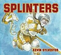 Splinters: This Girl Needs a Miracle... (Hardcover)