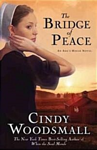 The Bridge of Peace: Book 2 in the ADAs House Amish Romance Series (Paperback)