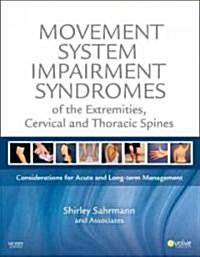 [중고] Movement System Impairment Syndromes of the Extremities, Cervical and Thoracic Spines: Considerations for Acute and Long-Term Management (Hardcover)