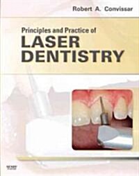 Principles and Practice of Laser Dentistry (Hardcover)