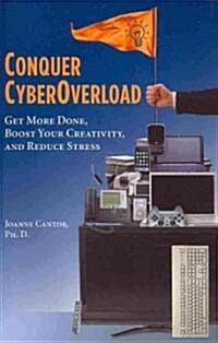 Conquer Cyberoverload (Paperback)