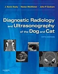 Diagnostic Radiology and Ultrasonography of the Dog and Cat (Hardcover, 5 ed)