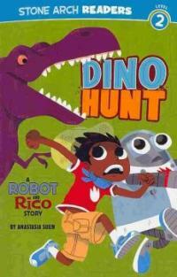 Dino Hunt (Paperback) - A Robot and Rico Story
