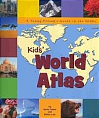 Kids World Atlas: A Young Persons Guide to the Globe (Paperback)