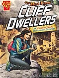 The Mesa Verde Cliff Dwellers: An Isabel Soto Archaeology Adventure (Paperback)