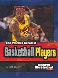 The Worlds Greatest Basketball Players (Paperback)