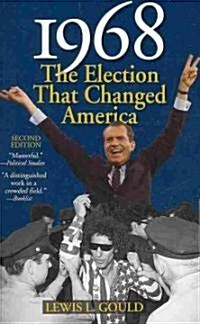 1968: The Election That Changed America (Paperback, 2)