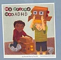 My Friend Has ADHD (Paperback)