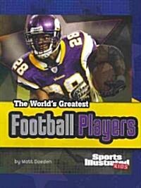 The Worlds Greatest Football Players: Revised and Updated (Paperback)
