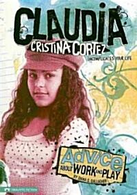 Advice about Work and Play: Claudia Cristina Cortez Uncomplicates Your Life (Paperback)