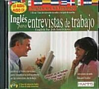 Ingles Para Las Entrevistas De Trabajo/ English for Job Interviews (Audio CD, Bilingual)