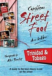 Caribbean Street Food Trinidad (Paperback)